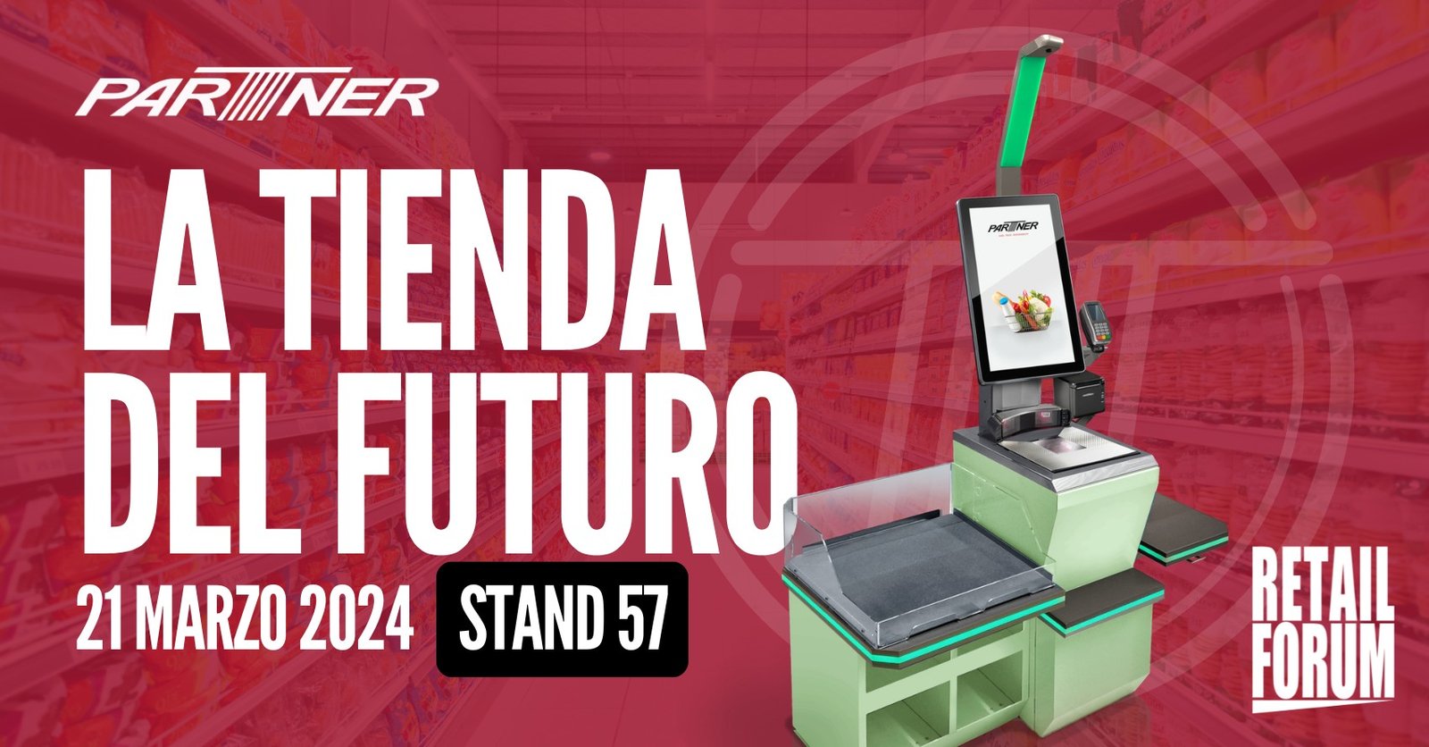 Creatividad de Partner Tech Iberia para Retail Forum: La tienda del futuro, stand 57